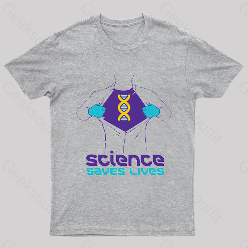 Science Saves Lives Geek T-Shirt