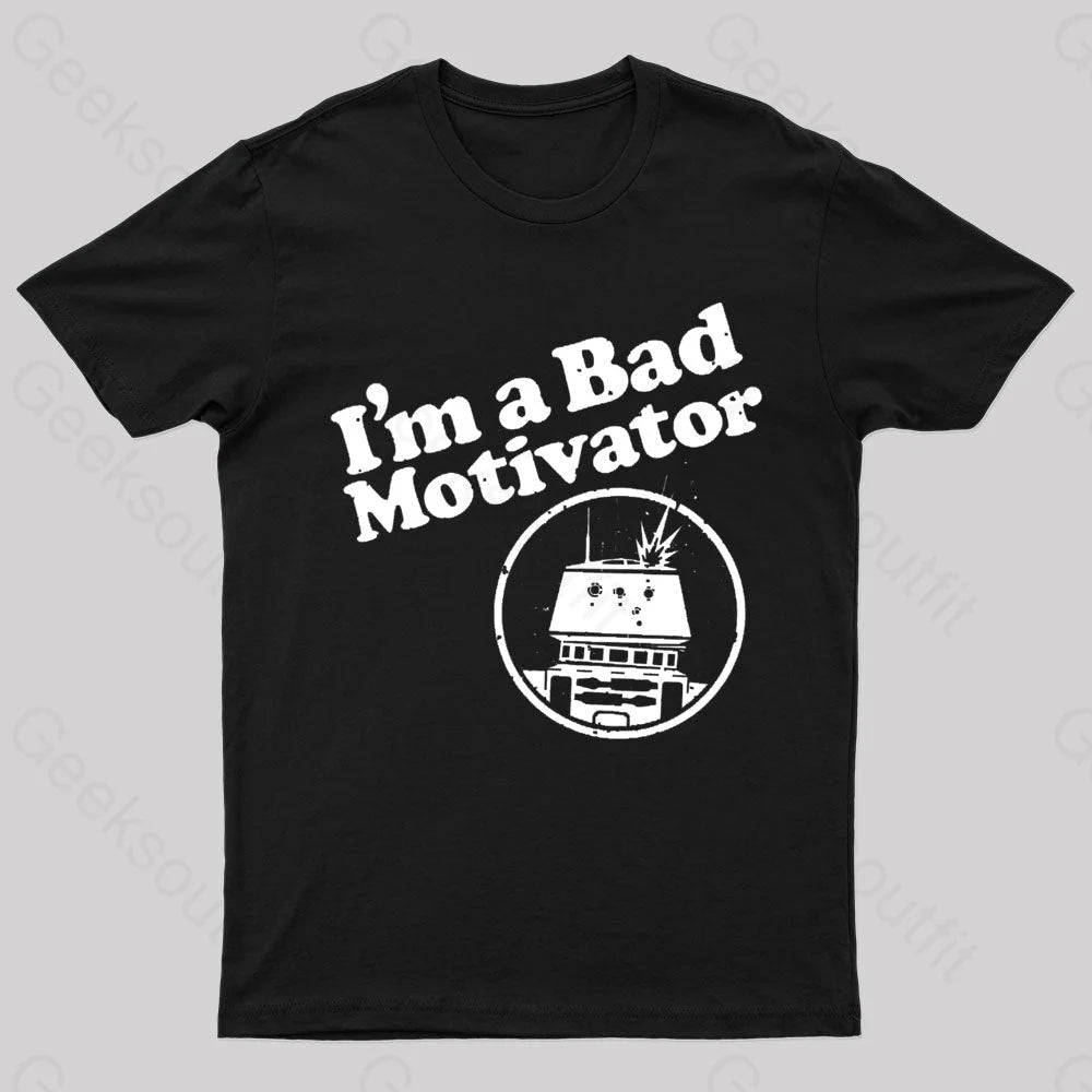 I'm A Bad Motivator Nerd T-Shirt