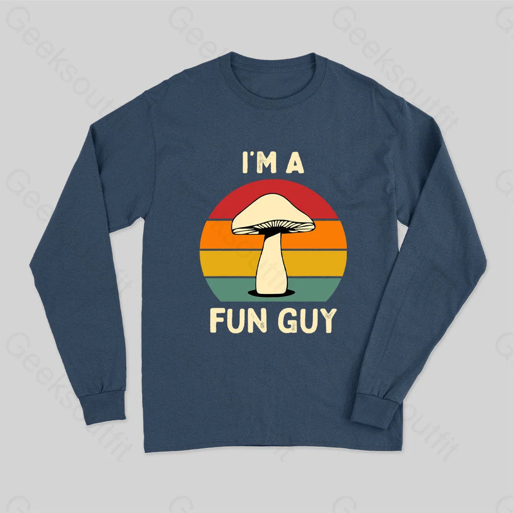 I'm a Fun Guy Funny Fungi Mushroom Long Sleeve T-Shirt