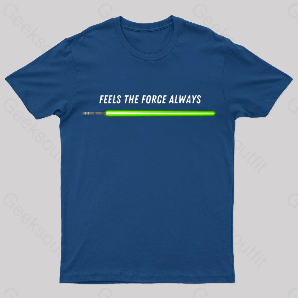 Feels The Force Nerd T-Shirt