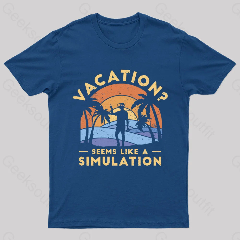 Seems Like A Simulation Nerd T-Shirt