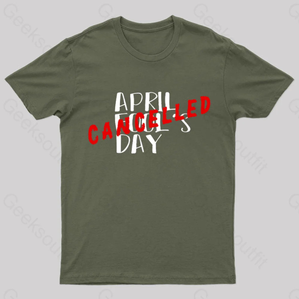 April Fool's Day Cancelled Geek T-Shirt