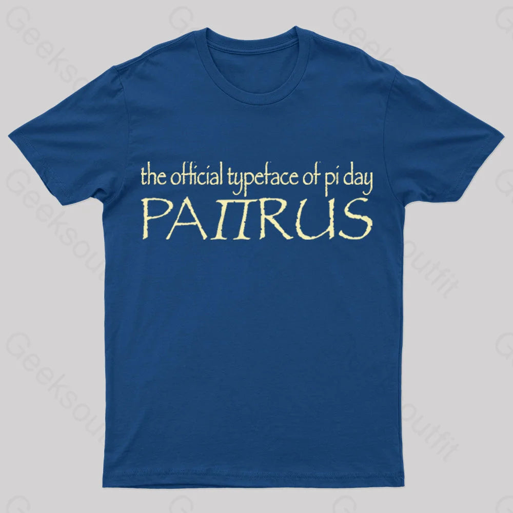 Papyrus The Official Typeface Of Pi Day Geek T-Shirt